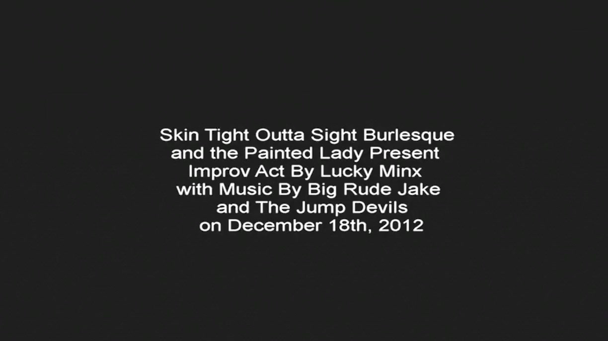 Burlesque Strip SHOW 019 Improvising Act Nude Lucky Minx JAVLOVED